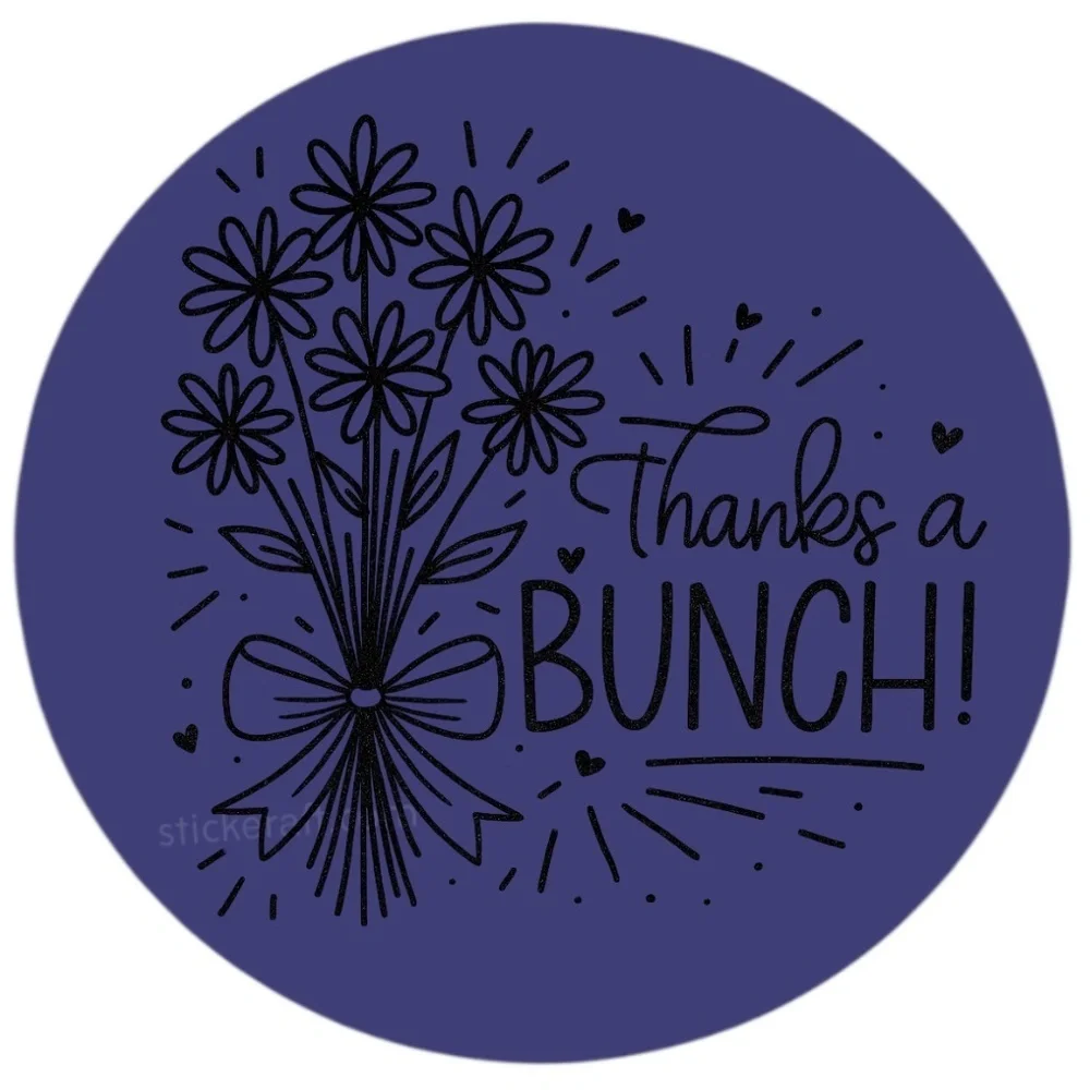 Thanks a Bunch Sticker 2” Round | Floral Label | Small Business Packaging